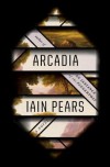 Arcadia - Iain Pears