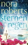 Sternenregen: Roman (Die Sternen-Trilogie, Band 1) - Nora Roberts, Uta Hege