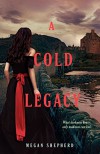 By Megan Shepherd A Cold Legacy (Madman's Daughter) [Hardcover] - Megan Shepherd