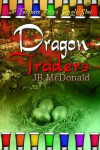 Dragon Traders - J.B. McDonald