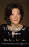 The Grace of Silence - Michele Norris