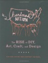 Handmade Nation: The Rise of DIY, Art, Craft, and Design - Faythe Levine, Cortney Heimerl