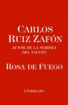 Rosa de Fuego - Carlos Ruiz Zafón