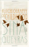 Autobiography of Childhood - Sina Queyras