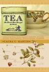 Tea: The Drink that Changed the World - Laura C. Martin