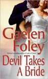 Devil Takes a Bride - Gaelen Foley