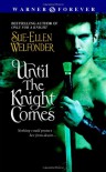 Until the Knight Comes - Sue-Ellen Welfonder