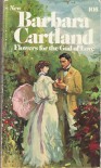 Flowers for the God of Love - Barbara Cartland
