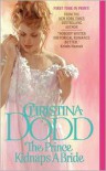 The Prince Kidnaps a Bride - Christina Dodd