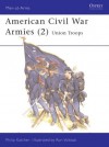 American Civil War Armies (2): Union Troops - Philip R.N. Katcher, Ronald B. Volstad