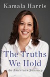 The Truths We Hold: An American Journey - Kamala Harris