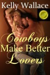 Cowboys make better lovers - Kelly Wallace