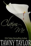 Claim Me - Tawny Taylor