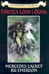 Forteca Lodu i Ognia. Opowieść Barda 2 - Mercedes Lackey