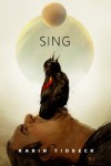 Sing: A Tor.Com Original - Karin Tidbeck