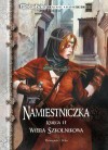 Namiestniczka. Dzieci Pogranicza. (Trylogia Suremu, #2) - Wiera Szkolnikowa, Rafał Dębski