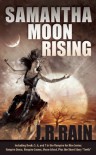 Samantha Moon Rising - J.R. Rain