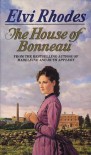 The House Of Bonneau - Elvi Rhodes