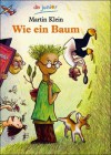 Wie ein Baum. Florian Erdmanns unglaubliche Geschichte. ( Ab 11 J.). - Martin Klein