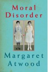 Moral Disorder - Margaret Atwood