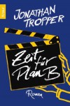 Zeit für Plan B - Jonathan Tropper