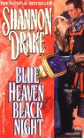 Blue Heaven, Black Night - Shannon Drake