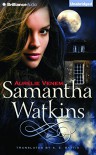 Samantha Watkins: Chronicles of an Extraordinary Ordinary Life - Stacey E. Battis, Aurélie Venem, Amy McFadden