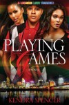 Playing Games - Kendra Spencer