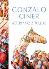 Weterynarz z Toledo - Gonzalo Giner