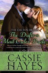 The Drifter's Mail-Order Bride: (A Sweet Western Historical Romance) (Dalton Brides Book 4) - Cassie Hayes, Kirsten Osbourne, Kit Morgan