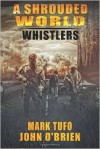 A Shrouded World - Whistlers - Mark Tufo, John O'Brien
