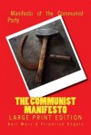 The Communist Manifesto - Large Print Edition - Karl Marx, Friedrich Engels