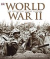 World War II: The Definitive Visual History: From Blitzkrieg to the Atom Bomb - R.G. Grant, Michael Kerrigan, Charles Messenger, Ann Kramer, Jonathan Bastable, Sally Regan, Robin Cross, Richard      Holmes