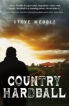 Country Hardball - Steve Weddle