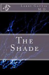 The Shade - Larry Gattis