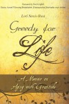 Greedy For Life: A Memoir on Aging with Gratitude - Lori Stevic-Rust