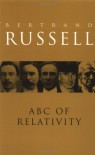 The ABC of Relativity - Bertrand Russell, Peter Clark