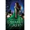 Emerald Green (The Ruby Red Trilogy, #3) - Kerstin Gier,  Anthea Bell