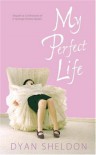 My Perfect Life - Dyan Sheldon