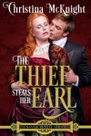 The Thief Steals Her Earl - Christina McKnight