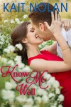 Know Me Well: A Small Town Southern Romance (Wishful Romance Book 3) - The Forge Book Finishers, Kait Nolan