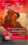 Better Than Chocolate (The Wrong Bed) - Jennifer LaBrecque