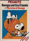 Peanuts Snoopy And His Friends And The Loves Of Snoopy - Charles Schulz