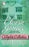 With This Kiss: The Complete Collection - Eloisa James