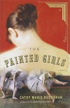 The Painted Girls - Cathy Marie Buchanan