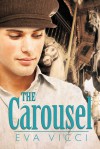 The Carousel - Eva Vicci
