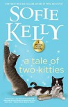 A Tale of Two Kitties (Magical Cats) - Sofie Kelly