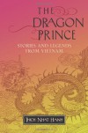 The Dragon Prince: Stories and Legends from Vietnam - Thích Nhất Hạnh