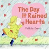 The Day It Rained Hearts - Felicia Bond