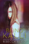 Being Kalli - Rebecca Berto